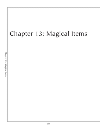 Chapter 13: Magical Items
Chapter 13: Magical Items




                                        698
 