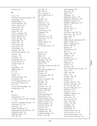 Myotomy 636                             Ogre, Base 28                       Pewtersmithing 369
                                        Ogre, Cliff 29                      Philosophy 369
N                                       Ogre, Gruagach 30                   Philters 701
Names 945                               Ogre, Kinder-Fresser 31             Phlegmatic 127
Narcissistic Personality Disorder 138   Oils 700                            Phlegmatic-Choleric 130
Narratophilia 138                       Ointments 701                       Phlegmatic-Melancholic 130
Natural Healing 475                     Oligarchy 164                       Phlegmatic-Sanguine 130
Natural Substances 805                  Omniscience 638                     Phlogistic Augmentation 646
Nature, Animals 365                     Ondontoloxia 638                    Phobia 141
Nature, Beasts 365                      One for All 639                     Phobias 903
Nature, Birds 365                       Oniomania 139                       Physical Fitness 69
Nature, Fish 365                        Onomatomania 140                    Physique 69
Nature, Geography 366                   Oophagous 639                       Pick Pocket 284, 285, 369
Nature, Humanoids 366                   Oracle 639                          Piety Points 102, 242, 261
Nature, Minerals 366                    Ordained by God 640                 Pigeon Chest 49
Nature, Mycology 366                    Organization 794, 822               Pillage 827
Nature, Plants 367                      Orgasm 367                          Pillage, Plunder, and Ransom 827
Nature, Trees 367                       Orgasm Control 373                  Pillar of Smoke 646
Naval Strategy 832                      Oroanal 640                         Pillars of Lightning 647
Naval Tactics 831                       Ova Sfongia Ex Lacte 197            Pillars of Salt 647
Naval Warfare 831                                                           Pimping 191
                                        P                                   Pleasure Berry 648
Navigator 281, 283
Near Death Experience 636               Pain Berry 641                      Plot 793
Necessity 112                           Painting 367                        Plunder 788, 827
Necklaces 742                           Palfrey 641                         Plutocracy 164
Necrophilia 138                         Panic Disorder 140                  Poaching 191
Neutral Immoral 104                     Papermaker 282, 283                 Points Invested 314
                                                                            Poisons 812




                                                                                                                 Index
Neutral Moral 104                       Papermaking 368
Neutral Neutral 104                     Paranoia 140                        Polydactyly 49
NI 104                                  Paranoid Personality Disorder 140   Positions 373
Niggardliness 120                       Parry 368                           Possession 649
Nipple Length 51                        Pathological Gambling 140           Post-Traumatic Stress Disorder 141
NM 104                                  Patriotism 112                      Potions 703
NN 104                                  Patterned 110                       Potter 284, 286
Nobility 147                            Pawnshopman 282, 284                Pottery 370
Noble Occupations 204                   Peasant 147                         Poulterer 285, 286
Noctomania 138                          Peasant Occupations 202             Pounding 472
Non-Participating Players 791           Pedocracy 164                       Powders 747
Noteworthy Creativity 801               Pedophilia 140                      Powerful Characters 792
Nous 637                                Pendants 742                        Powerless Characters 792
Novelty and Predictability 794          Penetration 431, 452                PP 102, 242, 243, 261
Nymphomania 139                         Perfumemaking 368                   Prayer of Deliverance 649
                                        Perfumer 283, 284                   Predilection 650
O                                       Perjury 191                         Pregnancy 53, 57
                                        Perpetual Bleeding 641              Pregnancy Likelihood 53
obscenity 7                                                                 Preparation 789
Obsequiousness 123                      Perpetual Burn 642
                                        Perpetual Healing 642               Preservation 650
Obsessive-Comp. Personality Disorder                                        Preserve Forest 650
     139                                Perpetual Hologram 643
                                        Perpetual Orgasm 643                Prince 285, 286
Obsessive-Compulsive Disorder 139                                           Princess 285, 286
Occupation 199, 795                     Perpetual Slumber 644
                                        Persistent Exercise 98              Prodigality 122
Ochlocracy 164                                                              Prognathism 651
Odium Theologicum 637                   Persuasion 369
                                        Pestilential Host 644               Proper Pride 117
Offspring Becoming Characters 157                                           Protection from Acid 651
Offspring Gender 156                    Pestilential Penis 645
                                        Pestilential Pudenda 645            Protection from Air 652
Offspring Number 156                                                        Protection from Bases 652
Ogre 28, 168                            Pewterer 283, 284
                                                                            Protection from Cholerics 653

                                                        969
 