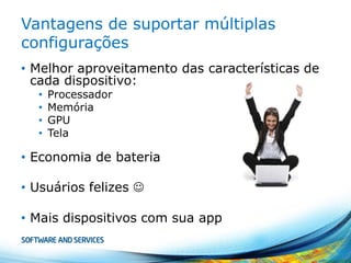Múltiplos APKS
• Tamanho da tela e sua densidade
• Versão da plataforma (API)
• Arquitetura da CPU
• Formatos de compactação de texturas
(OpenGL)
11
 