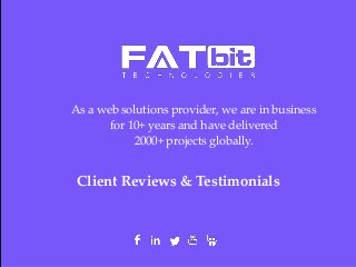 Client Reviews & Testimonials
As a web solutions provider, we are in business
for 10+ years and have delivered
2000+ projects globally.
 