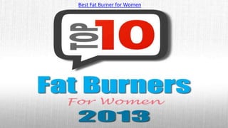 Best Fat Burner for Women
 