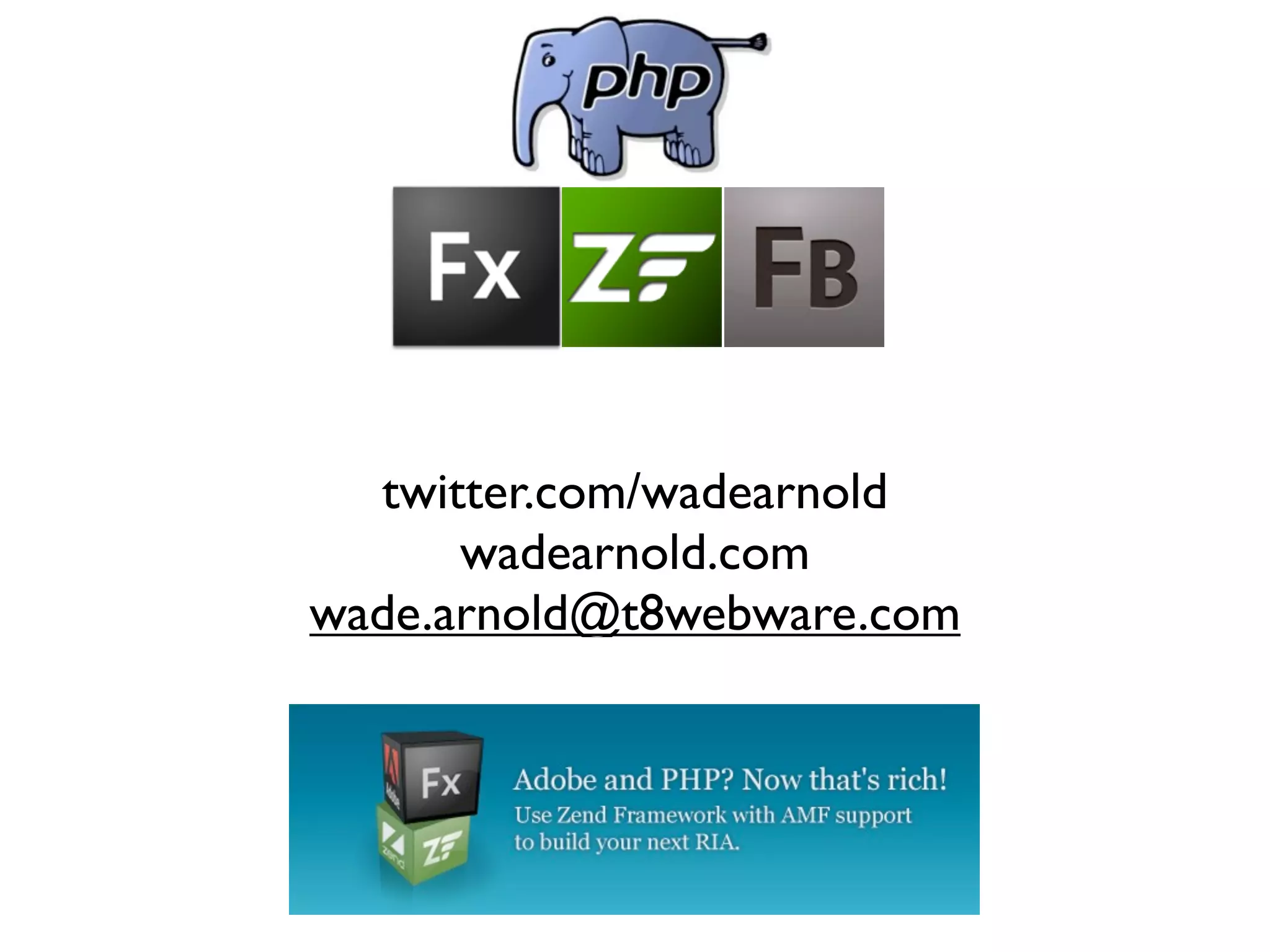 twitter.com/wadearnold
      wadearnold.com
wade.arnold@t8webware.com
 