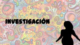 Investigación

 