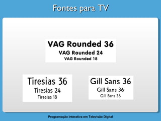 Fontes para TV 