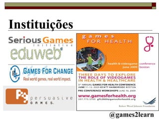@games2learn Instituições 