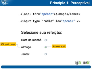 Princípio 1: Perceptível




Clicando aqui
                 Aciona aqui
 