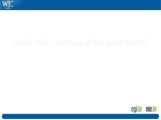 Você não consegue ler este texto!
 