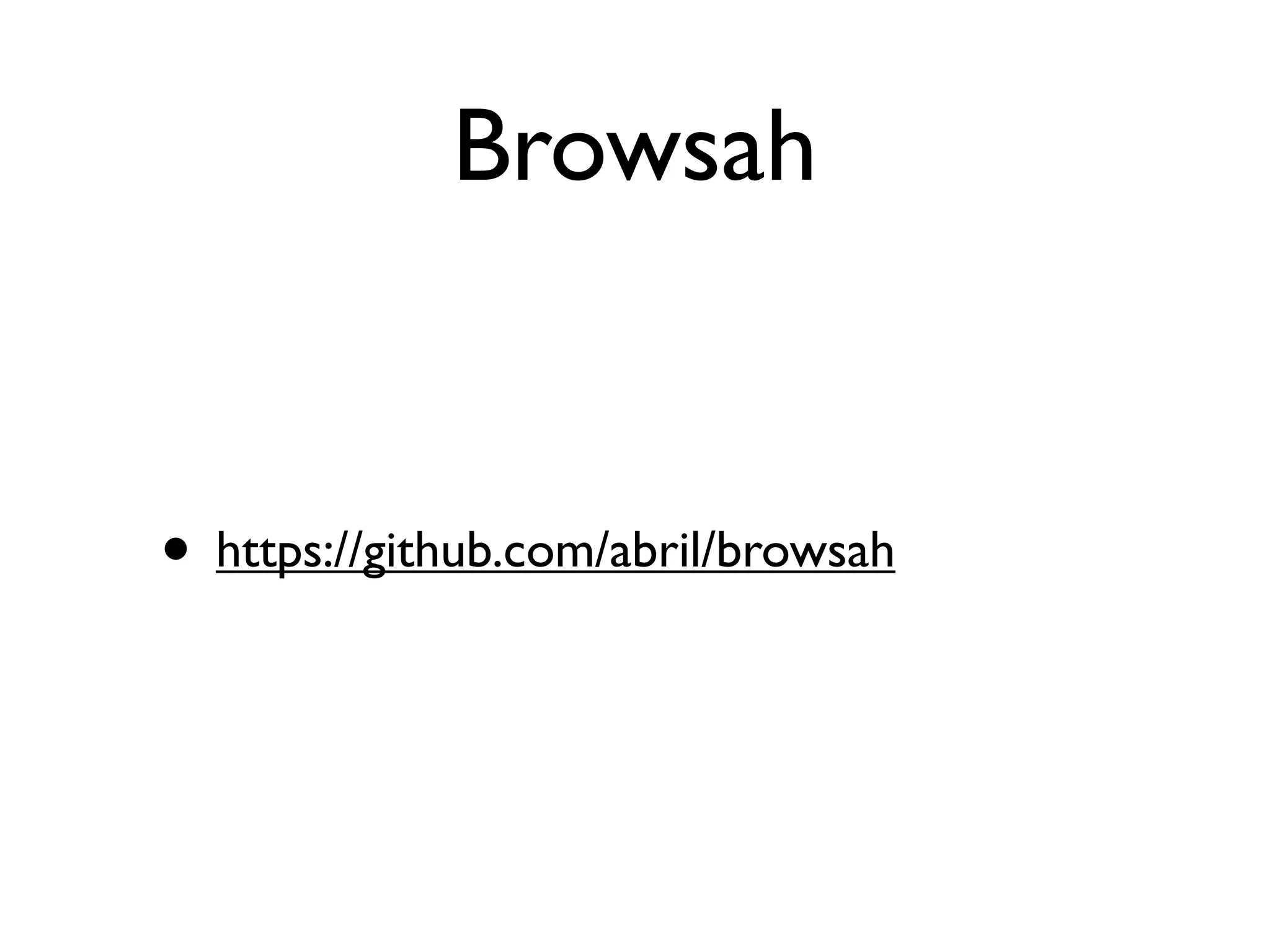 Browsah


• https://github.com/abril/browsah
 