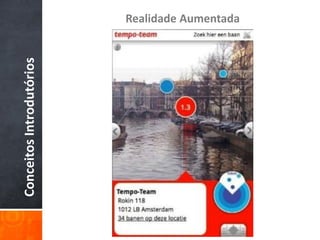 Conceitos Introdutórios
                          Realidade Aumentada
 