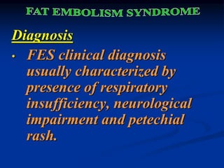 FAT EMBOLISM SYNDROME (FES)_Dr. Mousa.ppt