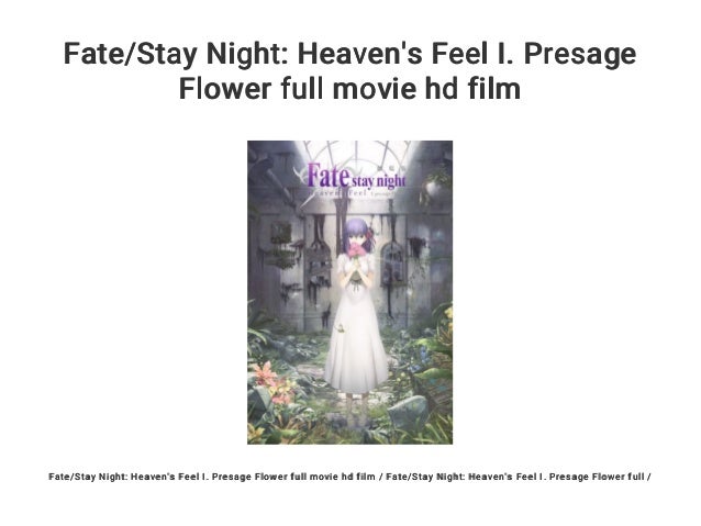 Fate Stay Night Heaven S Feel I Presage Flower Full Movie Hd Film