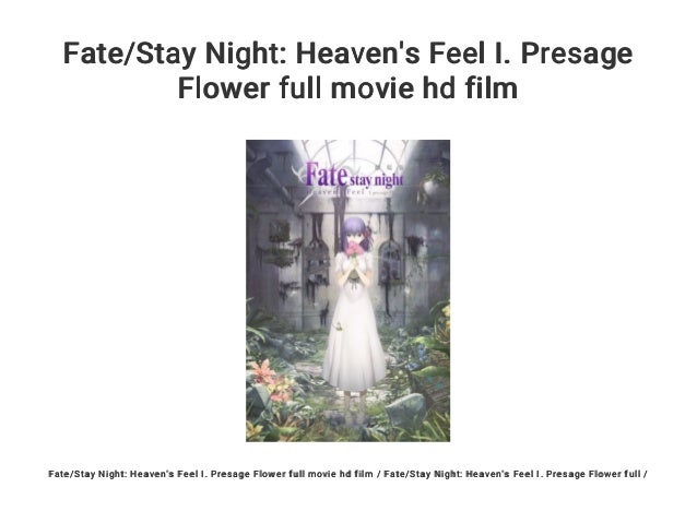 Fate Stay Night Heaven S Feel I Presage Flower Full Movie Hd Film Fate Stay Night Heaven S Feel I Presage Flower Full Movie Hd Film