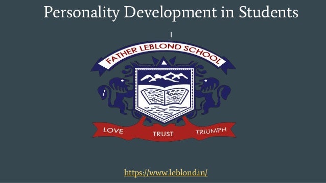 Personality Development in Students
https://www.leblond.in/
 