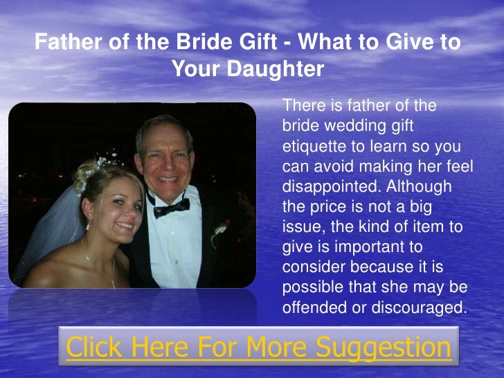 Father of the bride gift - What to give to your daughter