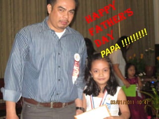  HAPPY FATHER’S DAY  PAPA !!!!!!!!! 