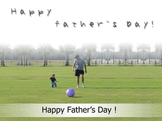 Happy Father’s Day ! 