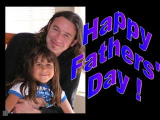 Happy  Fathers'  Day ! 
