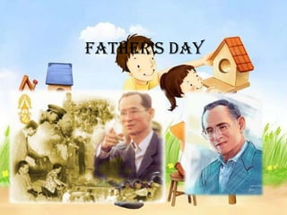 Father's day
 
