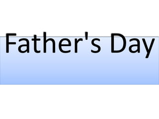 Father's Day
 