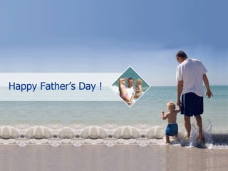 Happy Father’s Day ! 