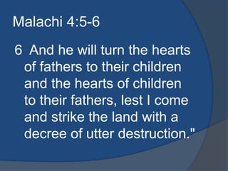 Malachi 4:5-6
 