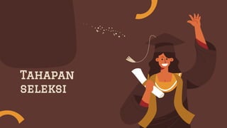 Tahapan
seleksi
 