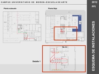 C A M P U S U N I V E R S I T A R I O D E M O R O N – E S C U E L A D E A R T E 2012
PFI
ESQUEMADEINSTALACIONES
RAMPA VEHICULAR
PENDIENTE16 %
ASCENS OR MECA NICO
CON SALA D E MAQUINAS
ENEL FOSO DE L
ASCENS OR PROF. 1.50 m
NPT -3.30
NPT - 3.30
POZ O BOMBE O PLUVIA L
Cap. 600 0Lts.
2,4 0x1,80x1,60m
2 Electro bombas
BOMBAS
TANQUE DE INCENDIO
Cap: 4000 0Lts.
6x5,50x1,50m
TI 50 X 50 T I 50 X 50
F.M.
LLP
JEVR
LLP
LLP LLPV L.
Ø0,6 0
VL.
Ø0,60
Ø 0,50
ELE CTROBOM BA
B OMBA JOCKEY
MOTOBOMBA
TANQ UE
HIDRONEUMATICO
LLP LLE LLE
TANQUE BOMBEO AGUA DE LLUVIA HºA
Cap: 11000 Lts.
2,5x3x1,50m
CA MARA DE DECAN TACION
Y FILTRADO
POZ O BOMBE O CLOACAL
Cap. 2500 Lts.
1 x1,50x1,60 m
2 Electrobom bas
C.P.V.CAwaductØ0,110
P.P.A .
B.A.
C .I.
P.P.A.
C.D.AwaductØ0,110BajoLosa
BOMBAS
1
2
POZ O BOMBE O PLUVIA L
Cap. 600 0Lts.
2,4 0x1,80x1,60m
2 Electro bombas
INTERCEPTOR DE NAFTA
Cap: 3000 Lts.
2,40x1,40 x1,10m
POZO IM PERMEA BLE
ABIE RTO C/RE JA DE
SEGURIDAD
CA MARA DE DECAN TACION
Y FILTRADO
TANQUE DE BOMBEO HºA
Cap: 5000 Lts
8x3.5x1.8
TI 50 X 50 TI 50 X 50
Rejilla 0,20m x 6,80m
Rejilla0,20mx3,00mRejilla0,20mx3,00mRejilla0,20mx3,00m
Rejilla 0,20m x 3,00mRejilla 0,20m x 3,00m C.D. Awad uct Ø0,110 C.D. Awaduct Ø0,110
C.D.AwaductØ0,110C.D.AwaductØ0,110
Rejilla 0,20m x 3,00mRejilla 0,20m x 3,00m
C.D.LL Awaduct Ø0,110 Bajo Losa
Piso 2 - 4
C.D.LL Awaduct Ø0,110 Bajo Losa
Piso 6 - 7
C.D.LL Awaduct Ø0,110 Bajo Losa
C.D.LLAwaductØ0,110BajoLosa
C.D.LL Awaduct Ø0,110 Bajo Losa
C.D.LL Awaduct Ø0,110 Bajo Losa
Desague por desborde de espejo de agua
NPT +0.00
NPT +0.40
NPT +0.40
Sup. 25 m2
Sup. 25 m2
MC
MC
NPT +0.40
EJE MEDIANERO
EJEMEDIANERO
L.M.
EJEMEDIANERO
L.M.
EJE MEDIANERO
ACCESO
Sup. 22 m2Sup. 23 m2
Sup. 44 M2
Sup. 207 m2 HALL
Sup. 290 m2
Sup. 207 m2
Sup. 8.10 m2
Sup. 123.50 m2
MC
P.P.A .
P.P.A.
P.P.A.
P.P.A.
P.P.A.
P.P.A.
P.P.A.
P.P.A.
P.P.A.
P.P.A.
P.P.A.
P.P.A.
1
2
Planta subsuelo Planta Baja
1
Detalle 1
 