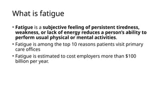Fatigue in the primary health care system | PPTX