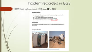 TGCTP Road trafic accident - REG June 02nd
, 2024
Incident recorded in ISG?
 