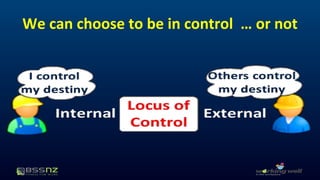 We can choose to be in control … or not 
 