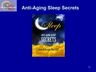 Anti-Aging Sleep Secrets 
11 
 