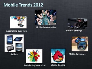 Mobile Fragmentation
 Mobile is segmented into eight major platforms the moment: iOS
(iPhone), Android, Symbian, BlackBerr...