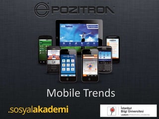 Mobile Trends
 