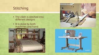 process of raw to final product of clothes | PPTX