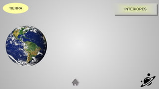 INTERIORES
INTERIORES
TIERRA
 