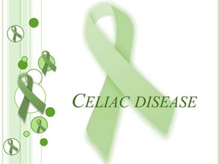CELIAC DISEASE

 