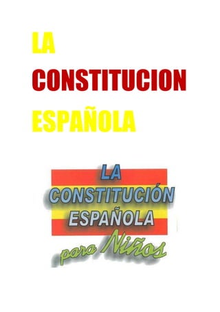 LA
CONSTITUCION
ESPAÑOLA

 