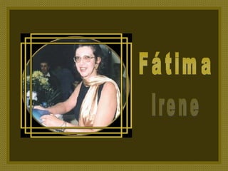 Fátima Irene 