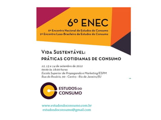 www.estudosdoconsumo.com.br
estudosdoconsumo@gmail.com
 