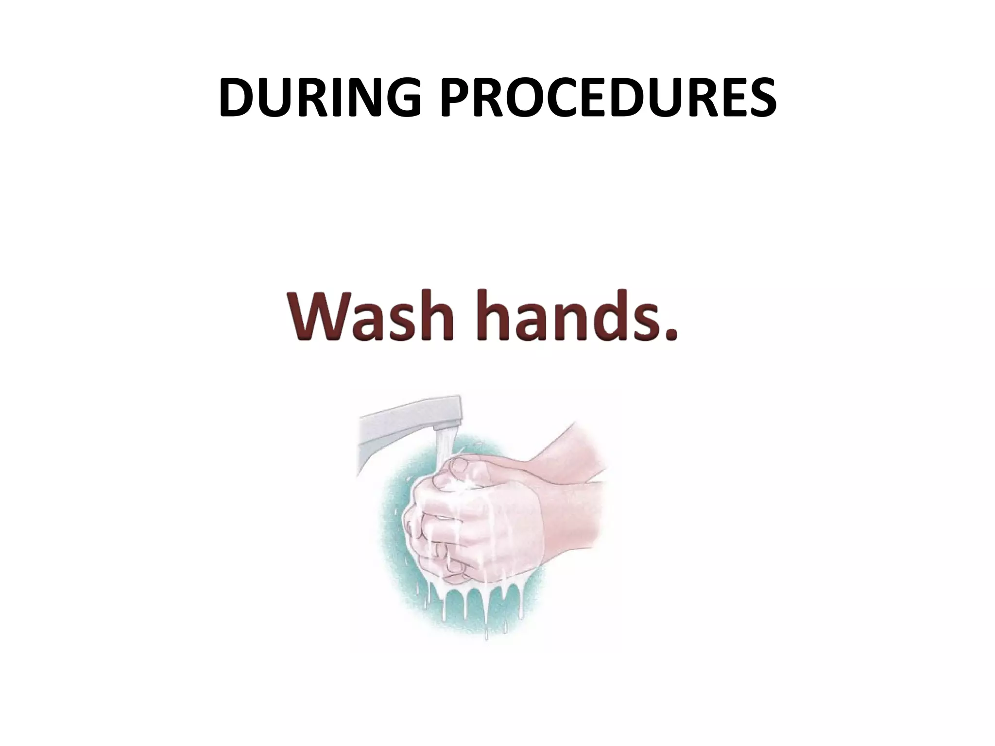 DURING PROCEDURES