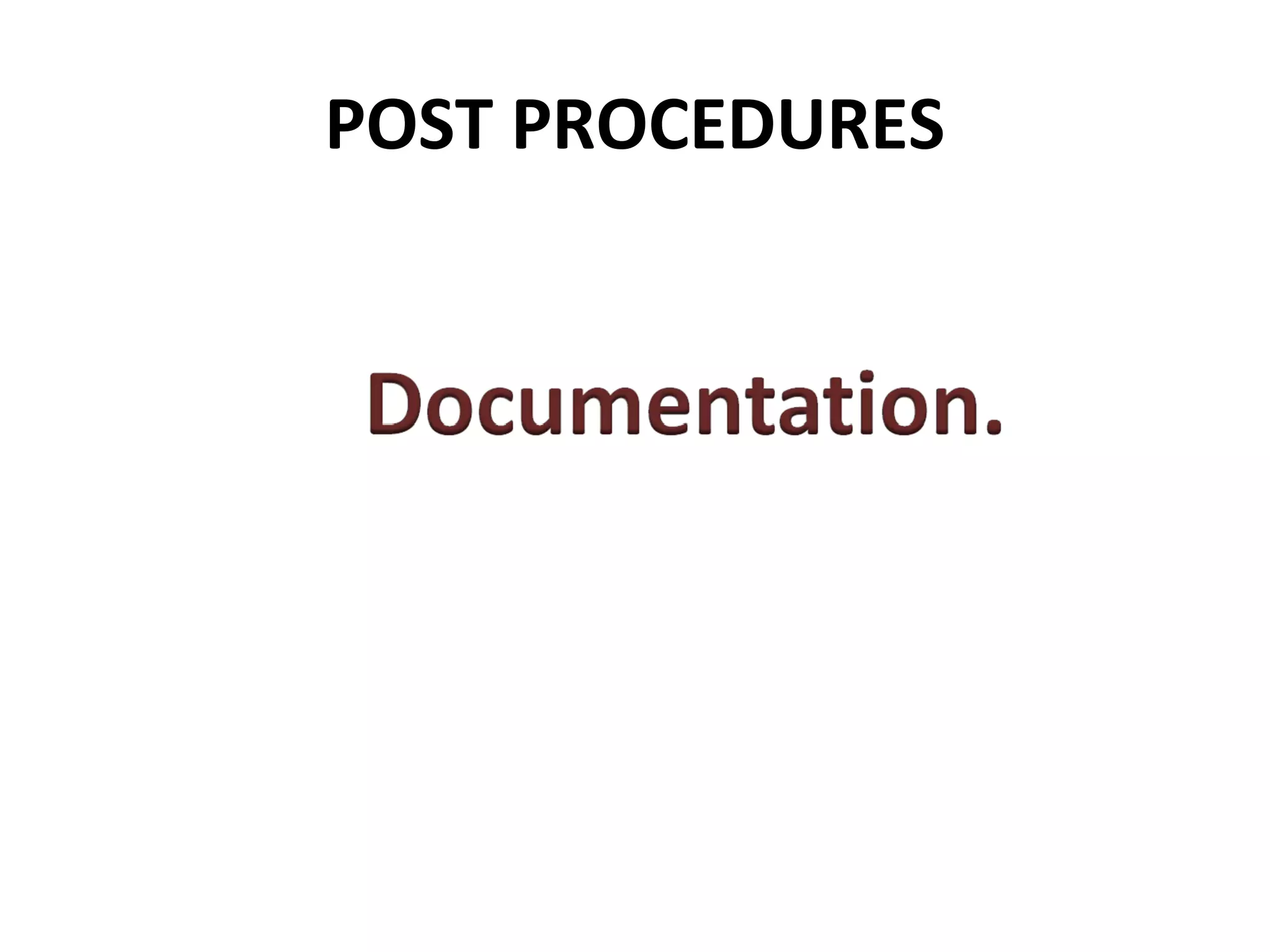 POST PROCEDURES
