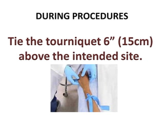 DURING PROCEDURES
 