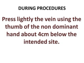 DURING PROCEDURES
 