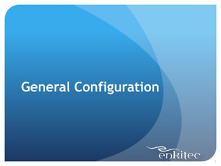 General Configuration




                        7
 
