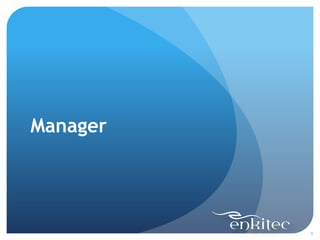 Manager




          9
 