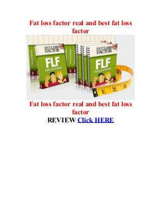 Fat loss factor real and best fat loss
                factor




Fat loss factor real and best fat loss
                factor
      REVIEW Click HERE
 