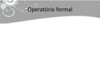 Operatório formal
 