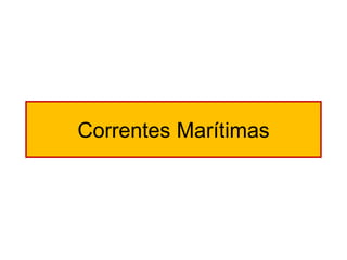Correntes Marítimas  
