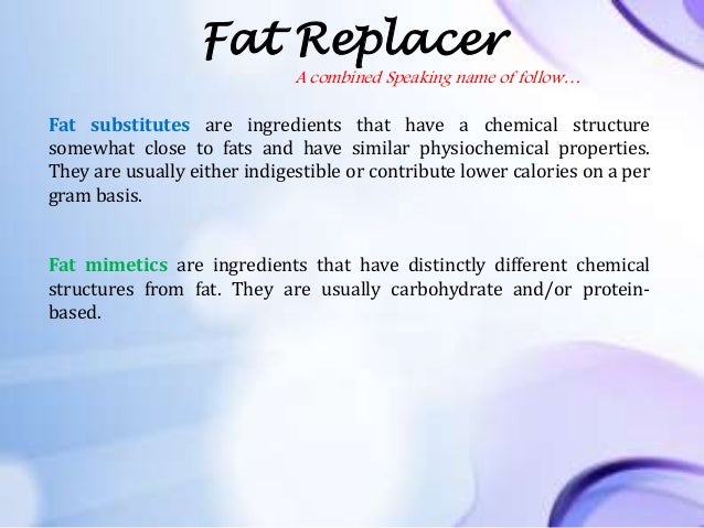 Fat Replacers/Structured Fats/Engineered Lipids