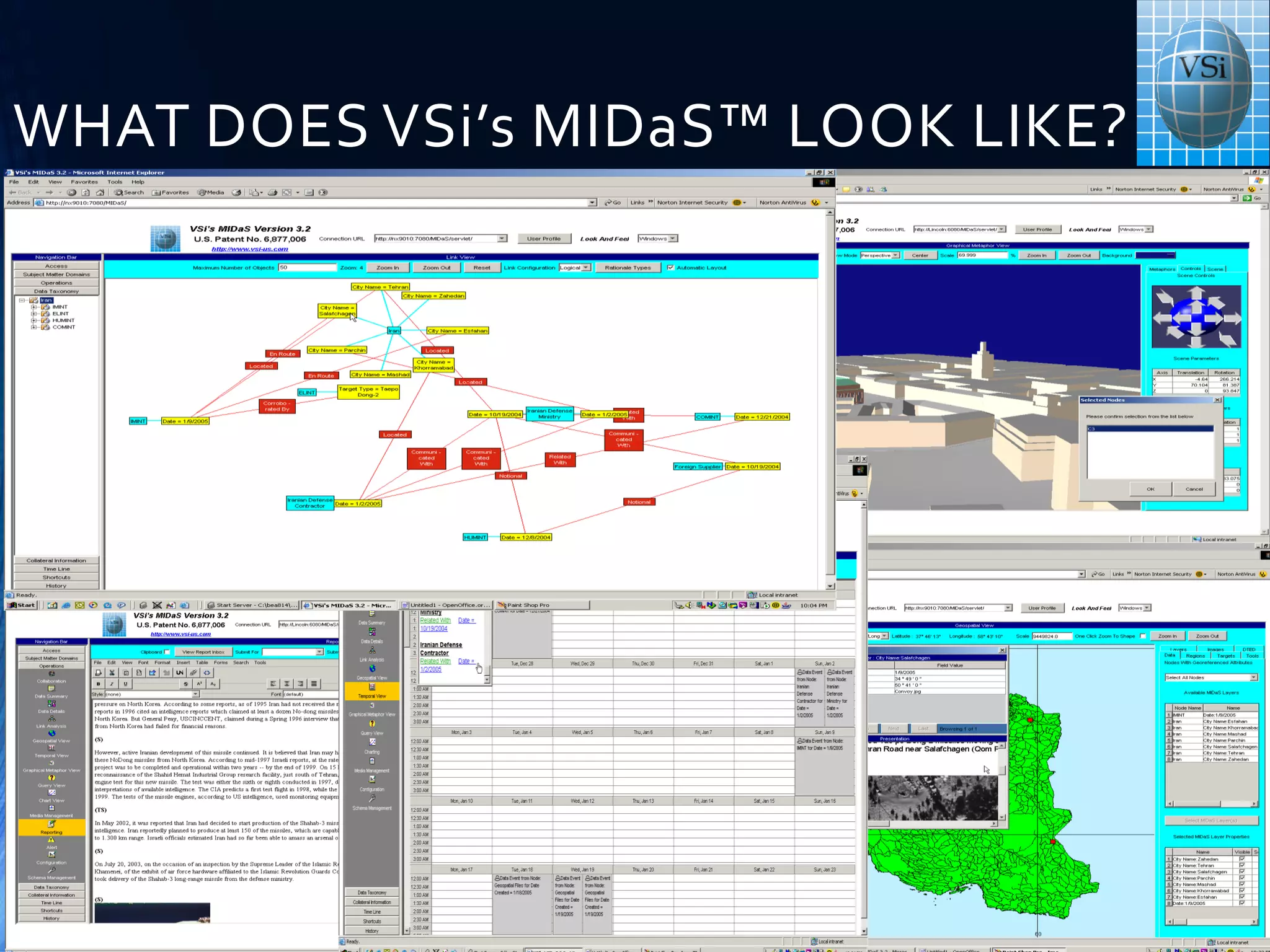 WHAT DOES VSi’s MIDaS™ LOOK LIKE?
 